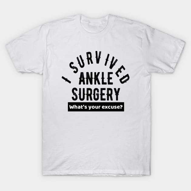 Ankle Surgery Funny Recovery Gift T-Shirt by OriginalGiftsIdeas